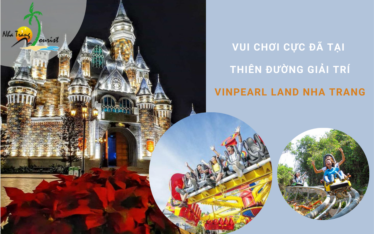 Vui chơi cực đã tại thiên đường giải trí Vinpearl Land Nha Trang